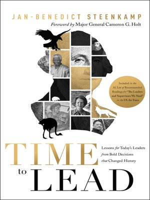 cover image of Time to Lead: Lessons for Today's Leaders from Bold Decisions that Changed History